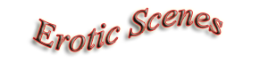 Erotic scenes